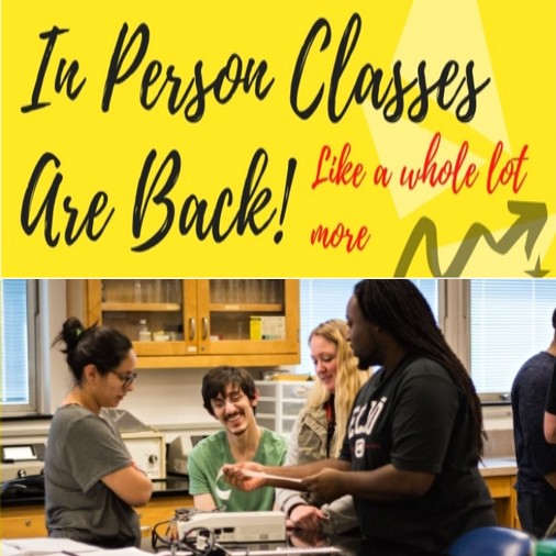 Picture of students in a classroom lab. Text on top says "In person classes are back! Like a whole lot more.