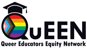 Queer Educators Equity Network - QuEEN